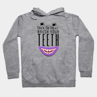 Trick Or Treat Brush Your Teeth Hoodie